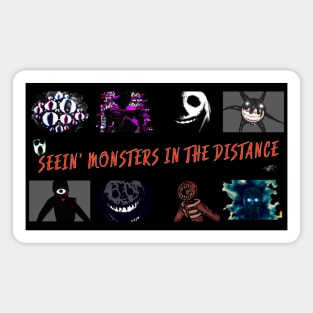 Seein’ Monsters In The Distance Magnet